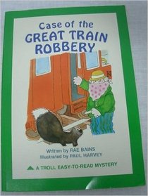 Case of the Great Train Robbery (Easy-to-Read Mystery)