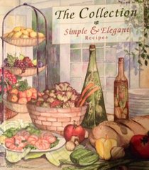 The Collection: Simple & Elegant Recipes