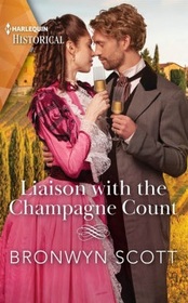 Liaison with the Champagne Count (Enterprising Widows, Bk 1) (Harlequin Historical, No 1768)
