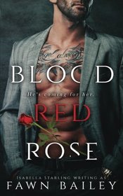 Blood Red Rose: A Dark Captive Romance (Rose and Thorn) (Volume 1)