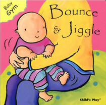 Bounce & Jiggle: A Baby Gym Book