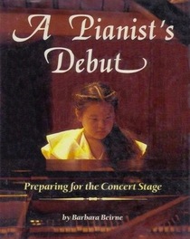 A Pianist's Debut (Preparing for the Concert Stage)