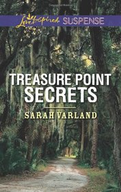 Treasure Point Secrets (Love Inspired Suspense, No 392)