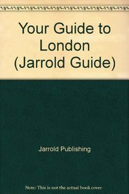 Your Guide to London (Jarrold Guide)