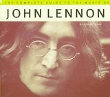 The Complete Guide to the Music of John Lennon (Complete Guide to the Music Of...)