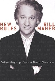New Rules: Political Musings from a Timid Observer