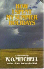 How I spent my summer holidays: A novel