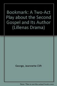 Bookmark: A Two-Act Play About the Second Gospel and Its Author (Lillenas Drama)