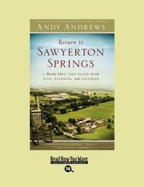 Return to Sawyerton Springs (EasyRead Large Bold Edition): A Mostly True Tale Filled with Love, Learning, and Laughter