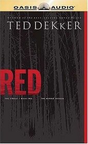 Red: The Circle: Book Two: The Heroic Rescue (Black, Red and White)