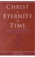 Christ in Eternity  Time: Modern Anglican Perspective