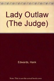 Lady Outlaw (The Judge, No 12)