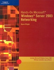 Hands-On Microsoft Windows Server 2003 Networking