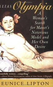 Alias Olympia: A Woman's Search for Manet's Notorious Model  Her Own Desire