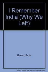I Remember India (Why We Left)