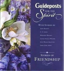 Guideposts for the Spirit: Stories of Friendship