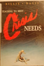 Teaching to Meet Crisis Needs