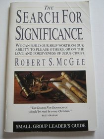 The Search for Significance: Small Group Leader's Guide