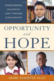 Opportunity and Hope: Transforming Children's Lives through Scholarships