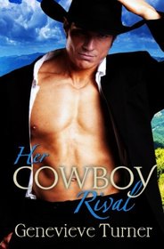 Her Cowboy Rival (A Cowboy of Her Own) (Volume 4)
