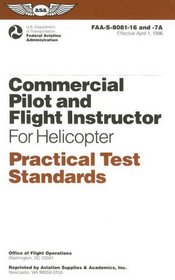Commerical & Certified Flight Instructor (Helicopter): Practical Test Standards: FAA-S-8081-16 and -7A