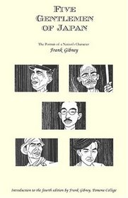 Five Gentlemen of Japan: The Portrait of a Nation's Character (D'Asia Vu Reprint Library) (D'asia Vu Reprint Library (Series).)