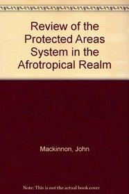 Review of the protected areas system in the Indo-Malayan realm