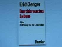 Durchkreuztes Leben: Besinnung auf Hiob (German Edition)