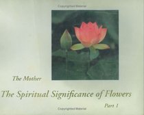 The Spiritual Significance of Flowers