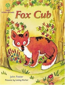 Oxford Reading Tree: Stages 1-9: Rhyme and Analogy: First Story Rhymes: Fox Cub