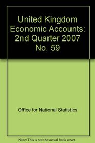 United Kingdom Economic Accounts: 2nd Quarter 2007 No. 59