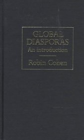 Global Diasporas: An Introduction (Global Diasporas)