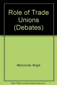 Role of Trade Unions (Debates)