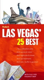 Fodor's Las Vegas' 25 Best, 1st Edition (25 Best)