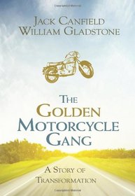 The Golden Motorcycle Gang: A Story of Transformation