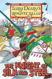 The Knight of Silk and Steel (Knights' Tales)