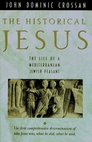 The Historical Jesus : The Life of a Mediterranean Jewish Peasant