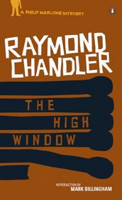 The High Window: Classic Hard-Boiled Detective Fiction
