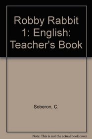 Robby Rabbit 1: English: Teacher's Book