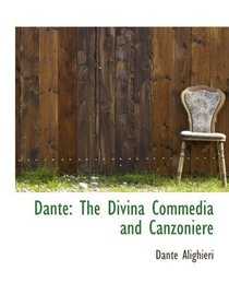 Dante: The Divina Commedia and Canzoniere