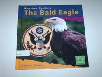 The Bald Eagle (First Facts)