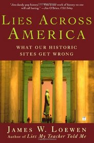 Lies Across America: What American Historic Sites Get Wrong