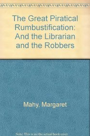 The Great Piratical Rumbustfication & The Librarian and the Robbers