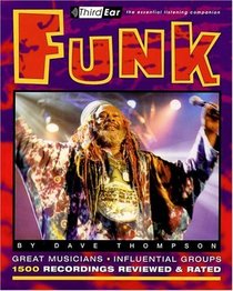 Funk (Third Ear: the Essential Listening Companion Series)