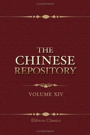 The Chinese Repository: Volume 14. From January to December, 1845