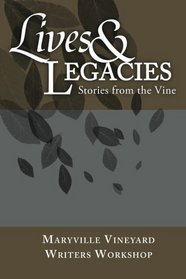 Lives and Legacies: Stories from the Vine