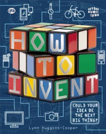 How To Invent (Beyond the Rubik's Cube)