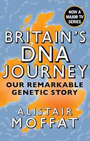 Britain's DNA Journey: Our Remarkable Genetic Story