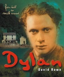Dylan: Fern Hill to Milk Wood : the bumpy road to glory