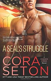 A SEAL's Struggle (SEALs of Chance Creek)
